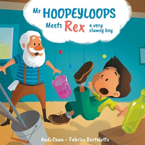 Mr. Hoopeyloops Meets Rex, A Very Clumsy Boy (Paperback)