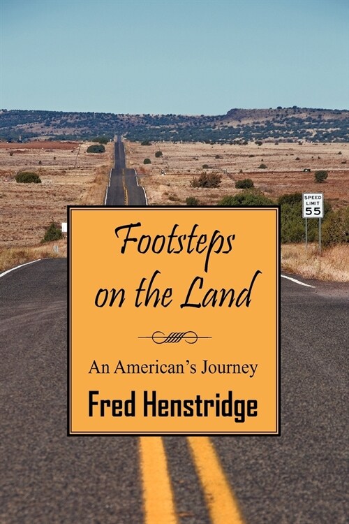 Footsteps on the Land: An Americans Journey (Paperback)