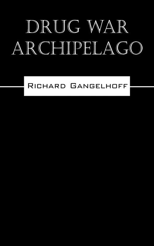 Drug War Archipelago (Paperback)