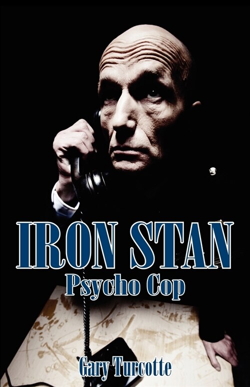 Iron Stan: Psyco Cop (Paperback)