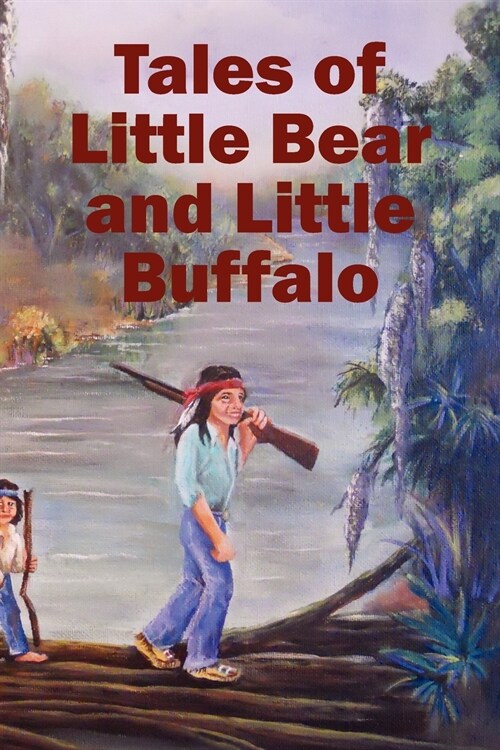 Tales of Little Bear and Little Buffalo (Paperback)