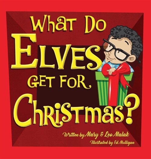 What Do Elves Get For Christmas? (Hardcover)