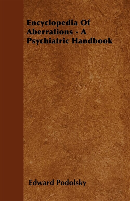 Encyclopedia Of Aberrations - A Psychiatric Handbook (Paperback)