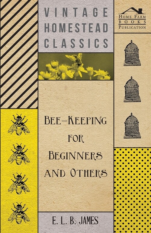 Bee-Keeping For Beginners And Others (Paperback)