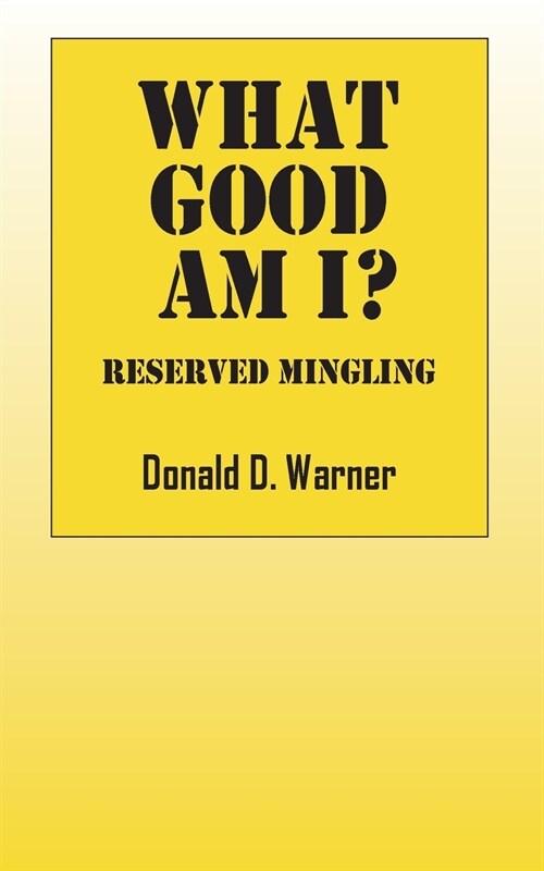 What Good Am I? Reserved Mingling (Paperback)