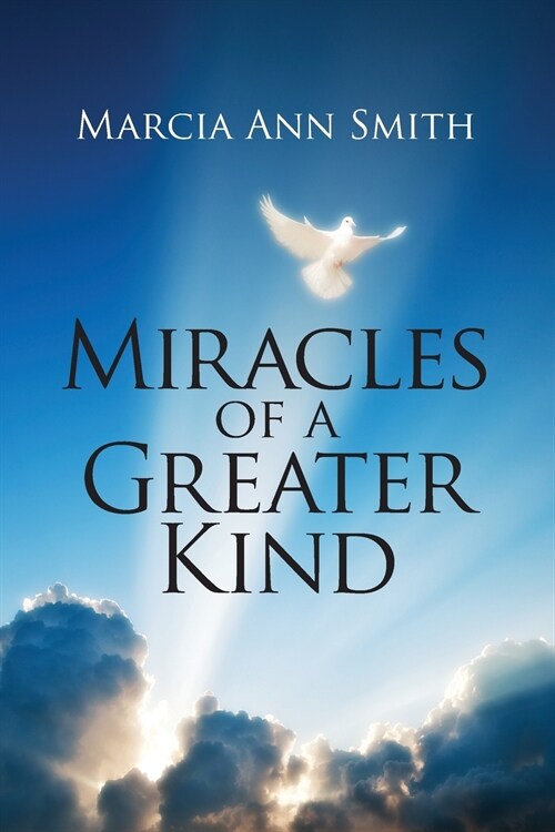 Miracles of a Greater Kind (Paperback)
