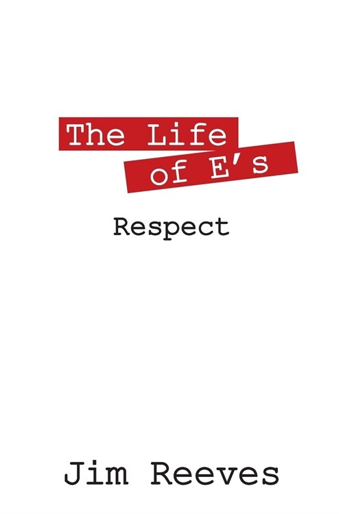 The Life of Es: Respect (Paperback)