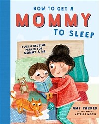 How to get a mommy to sleep :plus a bedtime prayer for mommy & me 
