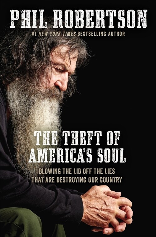 The Theft of Americas Soul: Blowing the Lid Off the Lies That Are Destroying Our Country (Paperback)