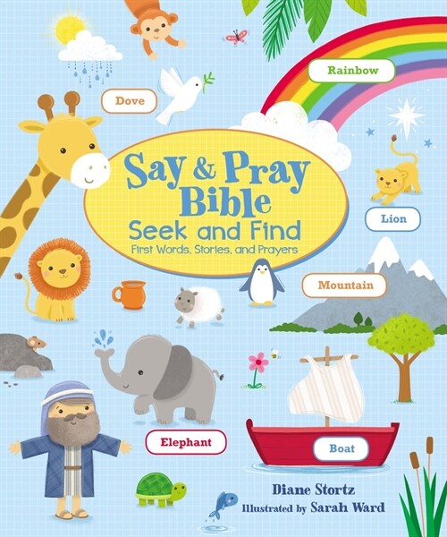 Say and Pray Bible Seek and Find: First Words, Stories, and Prayers (Board Books)