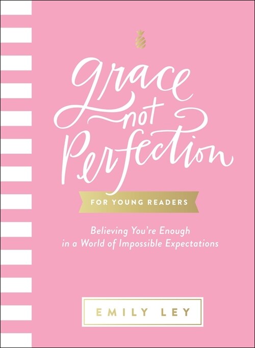 Grace, Not Perfection for Young Readers: Believing Youre Enough in a World of Impossible Expectations (Hardcover)