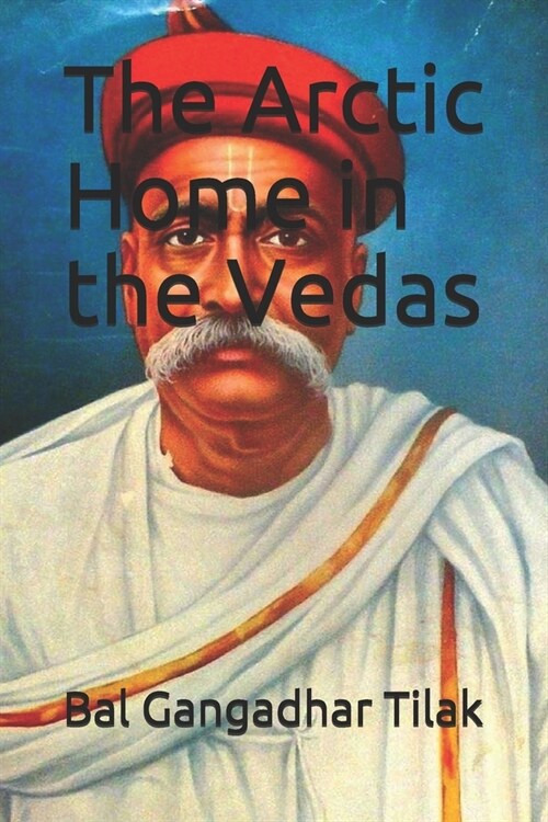 The Arctic Home in the Vedas (Paperback)