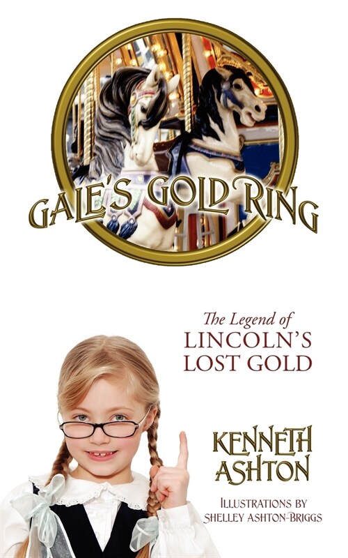 Gales Gold Ring: The Legend of Lincolns Lost Gold (Paperback)