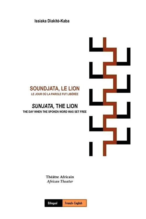 Soundjata, Le Lion: Le Jour O?La Parole Fut Lib??: Sunjata, The Lion: The Day When The Spoken Word Was Set Free (Paperback)
