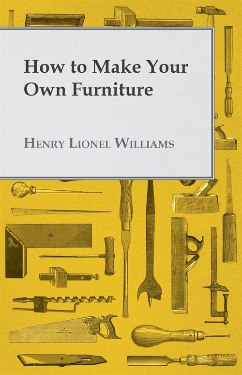 How to Make Your Own Furniture (Paperback)