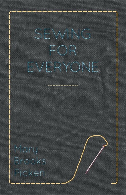 Mary Brooks Picken - Sewing For Everyone (Paperback)