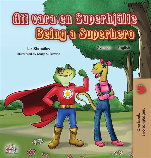 Being a Superhero (Swedish English Bilingual Book) (Hardcover)