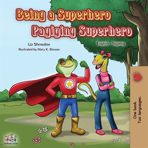 Being a Superhero Pagiging Superhero: English Tagalog Bilingual Book (Paperback)
