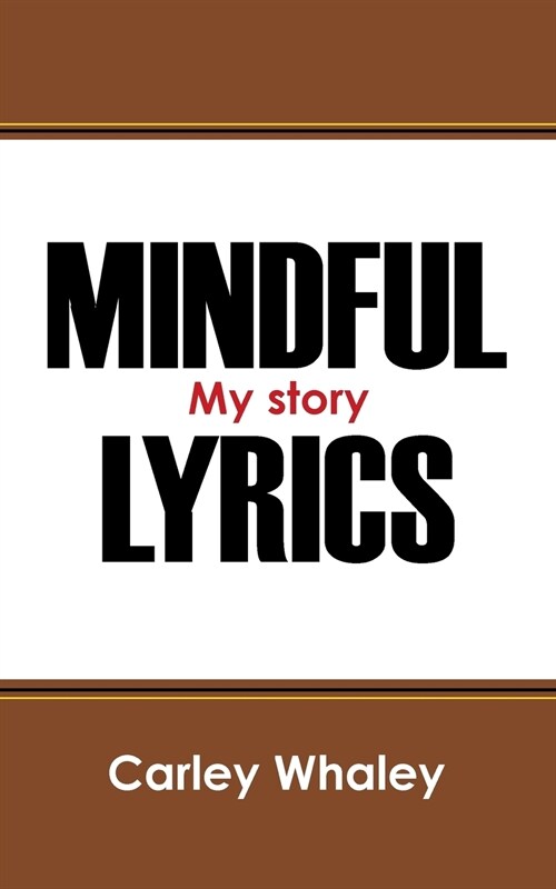 Mindful Lyrics: My Story (Paperback)