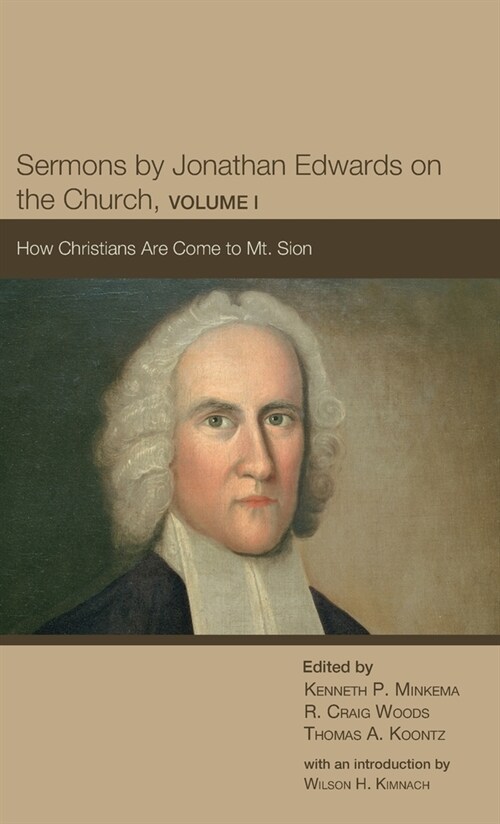 Sermons by Jonathan Edwards on the Church, Volume 1 (Hardcover)