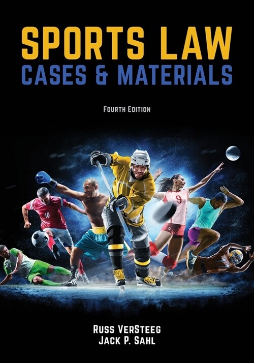 Sports Law: Cases and Materials 4th Edition (Paperback, 4)