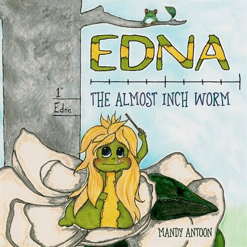 Edna, the Almost Inch Worm (Hardcover)