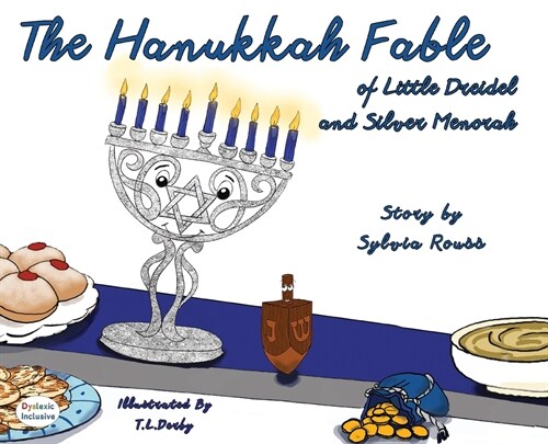 The Hanukkah Fable of Little Dreidel and Silver Menorah (Hardcover, Dyslexic)