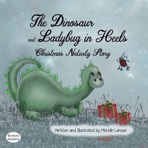 The Dinosaur and Ladybug in Heels Christmas Nativity Story (Paperback, Dyslexic)