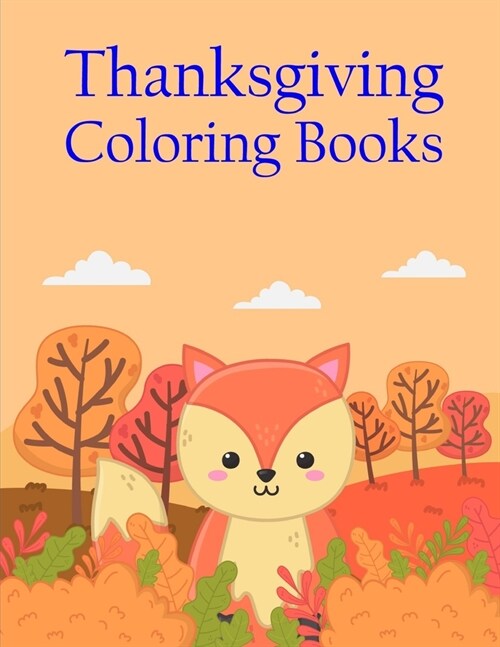 Thanksgiving Coloring Books: Coloring Pages for Boys, Girls, Fun Early Learning, Toddler Coloring Book (Paperback)