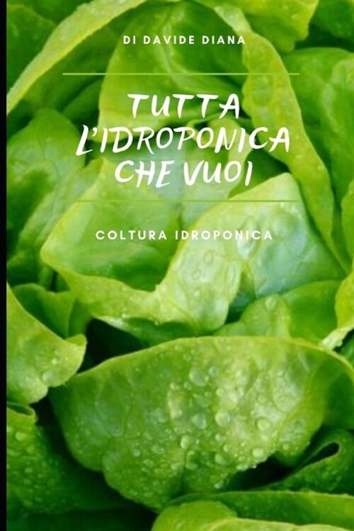 Tutta lidroponica che vuoi. (Paperback)