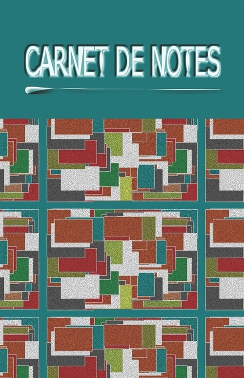 Carnet de Notes: Carnet de 120 pages lign?s, id?l pour noter vos id?s, vos voyages, vos recettes, vos pens?s, vos moments de vie, v (Paperback)