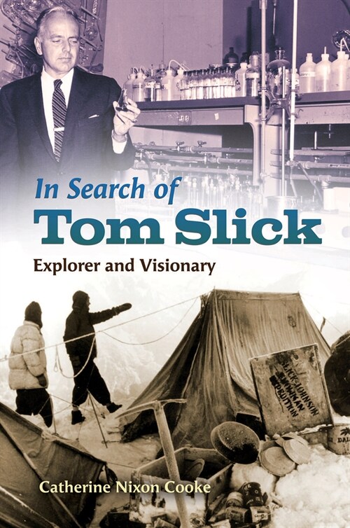 In Search of Tom Slick: Explorer and Visionary (Hardcover, Revised)