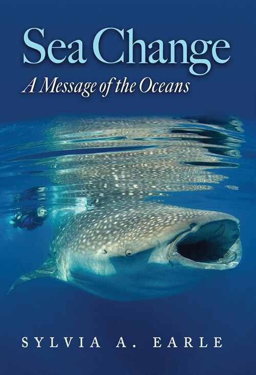 Sea Change: A Message of the Oceans (Hardcover)