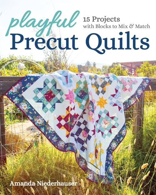 Playful Precut Quilts: 15 Projects with Blocks to Mix & Match (Paperback)