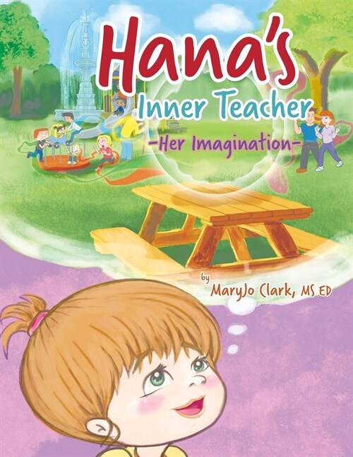 Hanas Inner Teacher: Her Imagination (Paperback)