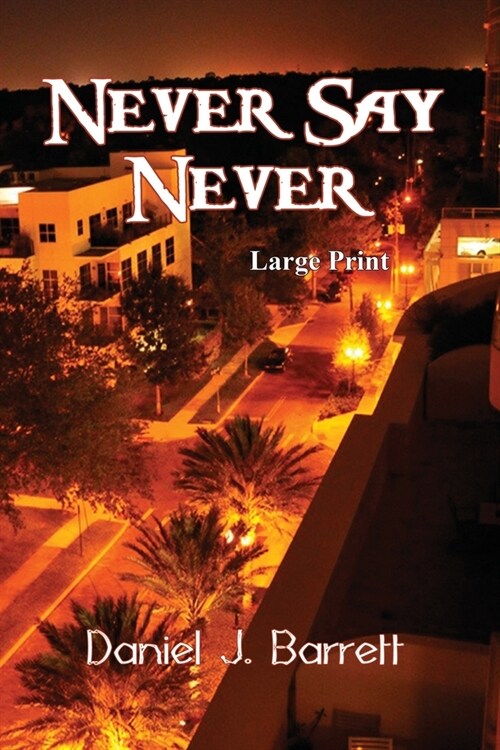 Never Say Never Large Print (Paperback)