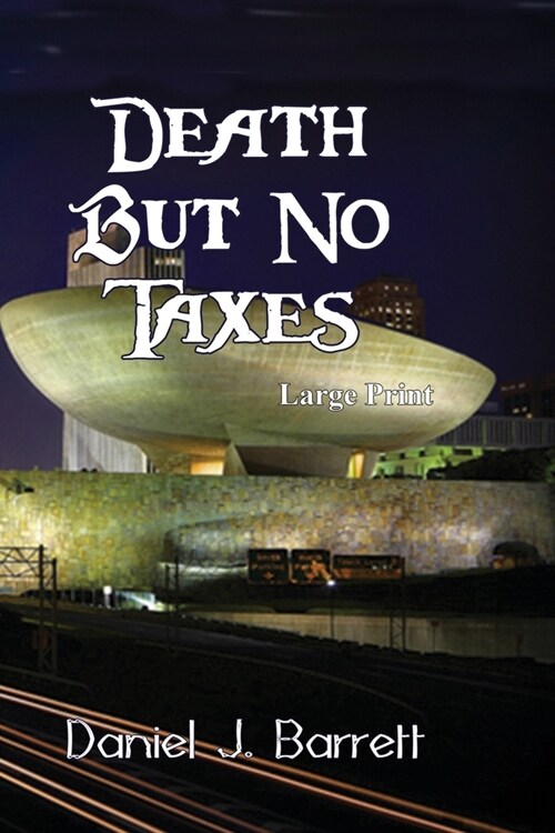 Death But No Taxes Large Print (Paperback)