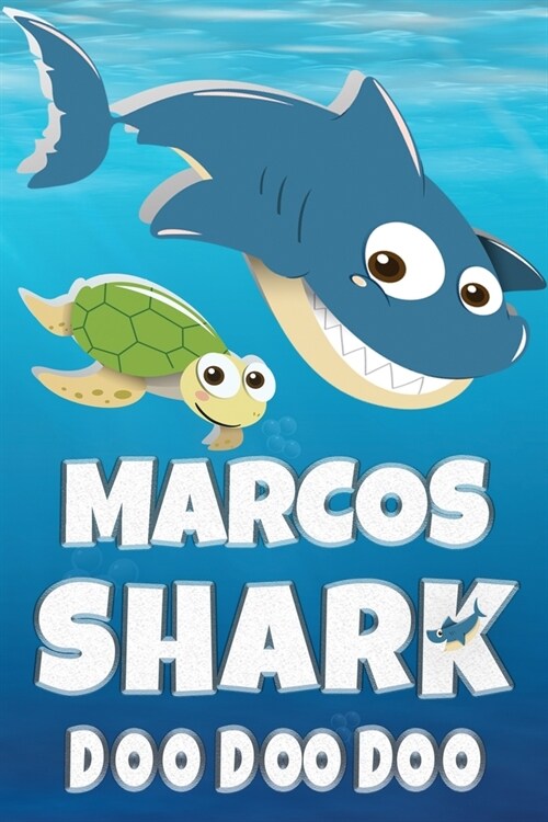 Marcos Shark Doo Doo Doo: Marcos Name Notebook Journal For Drawing Taking Notes and Writing, Personal Named Firstname Or Surname For Someone Cal (Paperback)