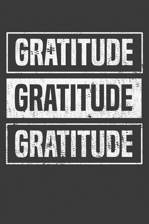 GRATITUDE Gratitude Gratitude: 6 x 9 with 70 page Journal. Be grateful for this treasure called life. (Paperback)