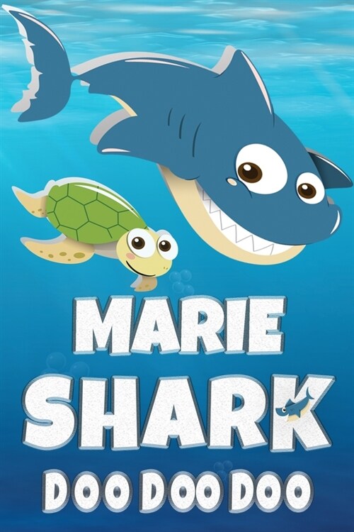 Marie Shark Doo Doo Doo: Marie Name Notebook Journal For Drawing Taking Notes and Writing, Personal Named Firstname Or Surname For Someone Call (Paperback)
