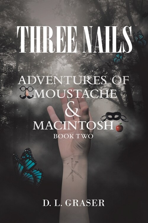 Three Nails: Adventures of Moustache and Macintosh (Paperback)