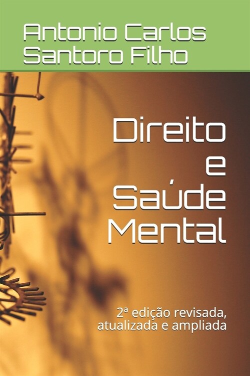 Direito e Sa?e Mental: 2a edi豫o revisada, atualizada e ampliada (Paperback)