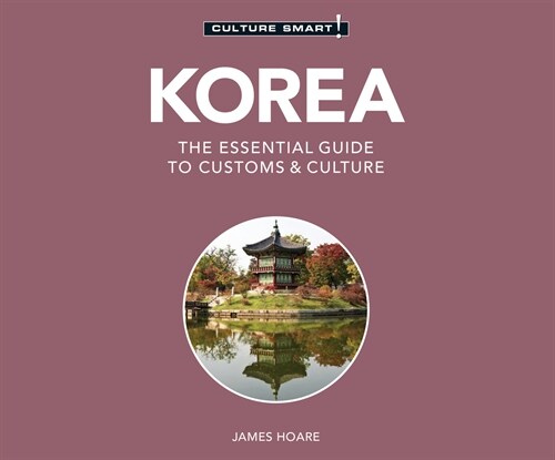 Korea - Culture Smart!: The Essential Guide to Customs & Culture (Audio CD)