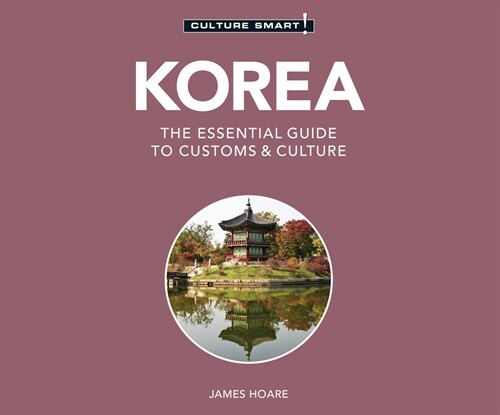 Korea - Culture Smart!: The Essential Guide to Customs & Culture (MP3 CD)