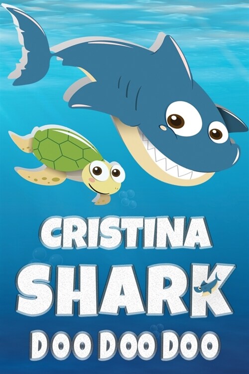 Cristina Name: Cristina Shark Doo Doo Doo Notebook Journal For Drawing Taking Notes and Writing, Personal Named Firstname Or Surname (Paperback)
