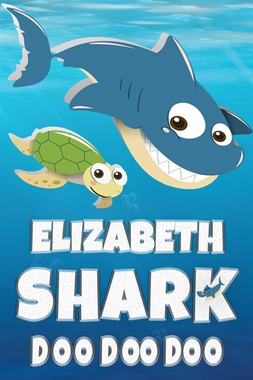 Elizabeth Name: Elizabeth Shark Doo Doo Doo Notebook Journal For Drawing Taking Notes and Writing, Personal Named Firstname Or Surname (Paperback)