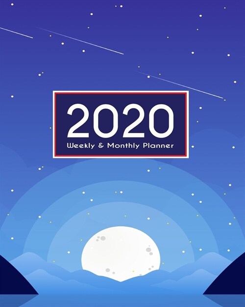 2020 Planner Weekly & Monthly 8x10 Inch: Blue Sky Comet One Year Weekly and Monthly Planner + Calendar Views (Paperback)