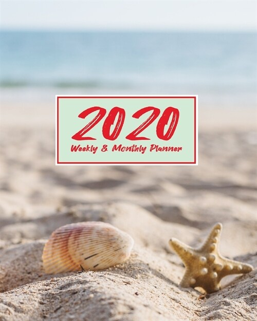 2020 Planner Weekly & Monthly 8x10 Inch: Beach At The Sea Shore One Year Weekly and Monthly Planner + Calendar Views (Paperback)