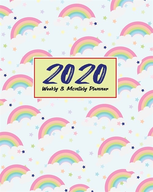 2020 Planner Weekly & Monthly 8x10 Inch: Blue Sky Rainbow White Cover One Year Weekly and Monthly Planner + Calendar Views (Paperback)
