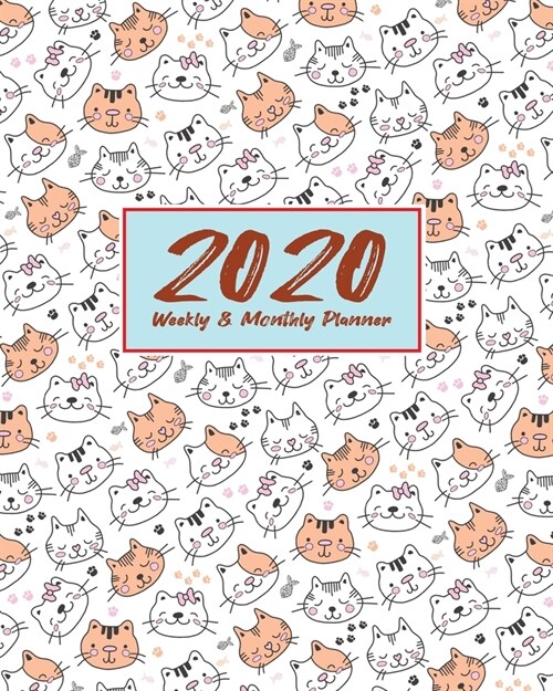 2020 Planner Weekly & Monthly 8x10 Inch Pretty Smiley Cat: One Year Weekly and Monthly Planner + Calendar Views (Paperback)